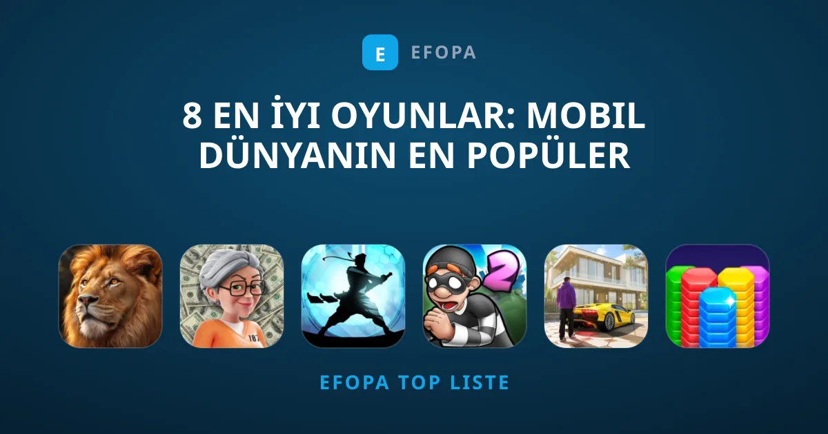 8 En İyi Oyunlar: Mobil Dünyanın En Popüler Yapımları